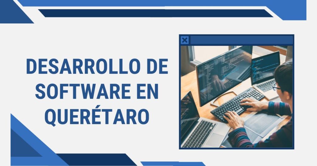desarrollo de software en Querétaro